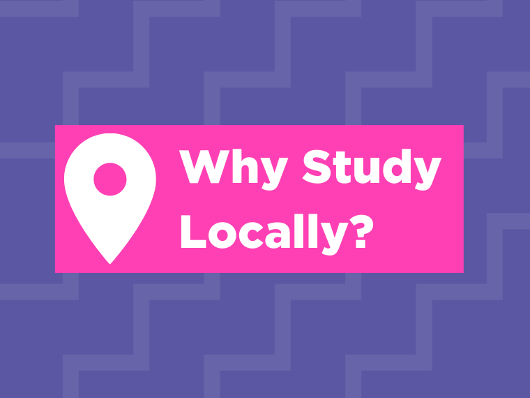 Why Study Locally