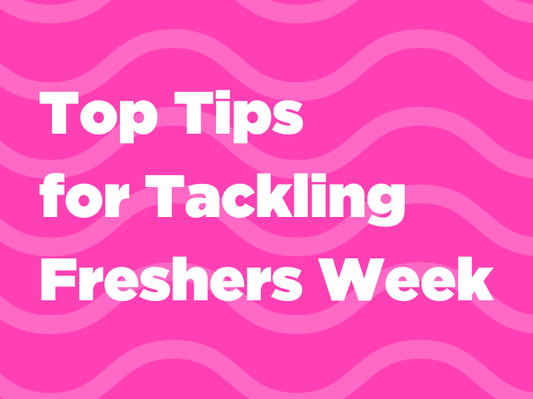 Top tips for tackling freshers week